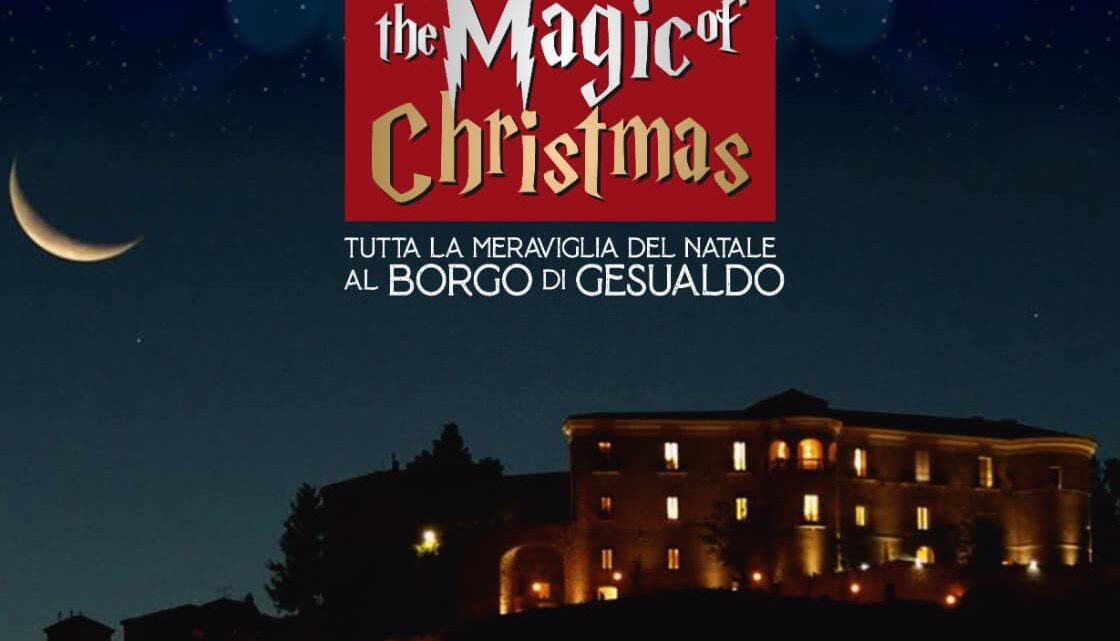 I mercatini di Natale al Castello di Gesualdo     The Magic of Christmas – dal 24 novembre 2023 al 07 gennaio 2024