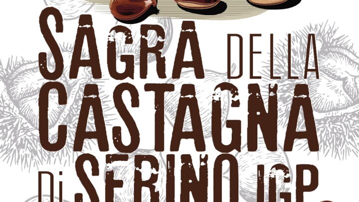 47ª Edizione della Sagra della Castagna di Serino IGP “La più antica D’Irpinia”