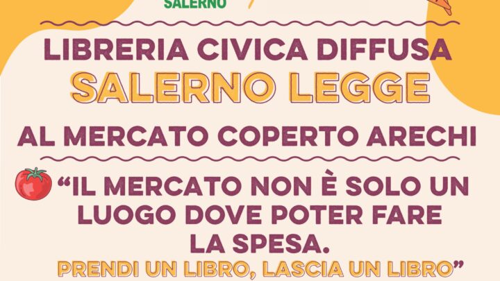 CAMPAGNA AMICA ARECHI DI SALERNO, ARRIVA LA LIBRERIA CIVICA DIFFUSA